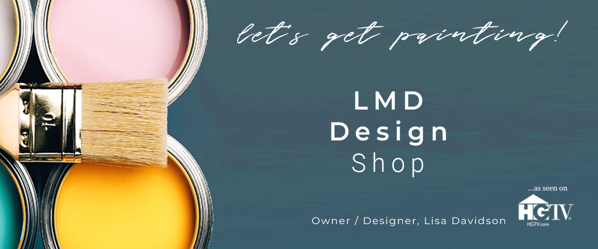 Let's Get Painting! LMD Design Shop